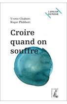 Croire quand on souffre