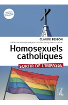 Homosexuels catholiques - sortir de l'impasse