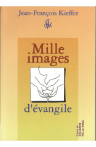 Mille images d' évangile