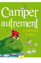 Camper autrement en respectant la planète