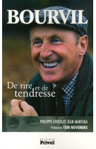 Bourvil de rire et de tendresse