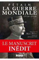 Guerre mondiale 1914-1918 (la) - petain