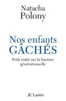 Nos enfants gâchés