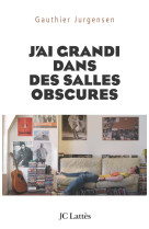 J'ai grandi dans des salles obscures