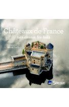 Châteaux de france par-dessus les toits