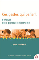 Ces gestes qui parlent. l'analyse de la pratique enseignante