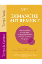 Dimanche autrement - careme et paques - annee c