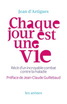 Chaque jour est une vie