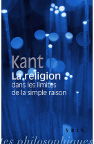 La religion dans les limites de la simple raison