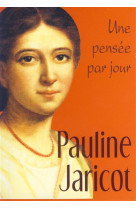 Pauline jaricot : une pensee par jour