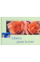 Libres pour la joie