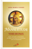 Mansuetude  voie de paix