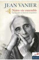 Jean vanier notre vie ensemble