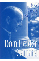 Dom helder camara : une pensee par jour