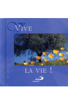 Vive la vie !