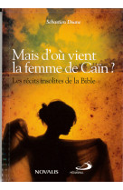 Mais d'ou vient la femme de cain