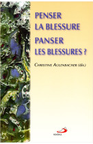 Penser la blessure panser les blessures ?