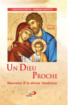 Dieu proche. neuvaine a la divine tendresse (un)