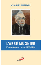 Abbe mugnier l'aumonier des lettres (l')