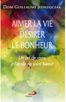 Aimer la vie, desirer le bonheur