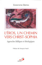 Eros (l'), un chemin vers christ sophia