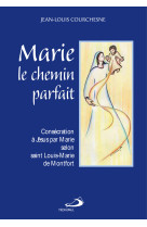 Marie le chemin parfait