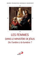 Femmes dans le ministère de jésus (les)