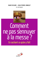 Comment ne pas s'ennuyer à la messe?