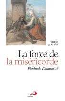 Force de la miséricorde (la)