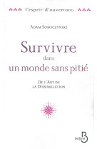 Survivre dans un monde sans pitié