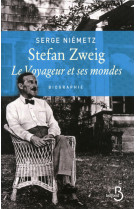 Stefan zweig, le voyageur et ses mondes