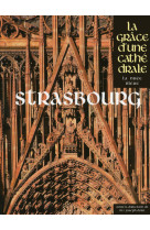 Strasbourg - la grâce d'une cathédrale