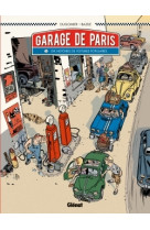 Le garage de paris - tome 01