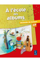 Méthode de lecture : a l'école des albums cp - série 1