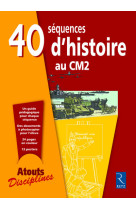 40 séquences d'histoire au cm2