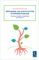 Dépasser les difficultés d'apprentissage - comment révéler le potentiel de chacun ? prof des écoles