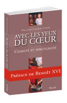 Avec les yeux du c ur - charité et spiritualité