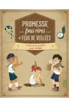 Promesse, fous rires et feux de veillée