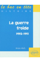 La guerre froide (1945-1991)