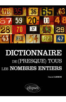 Le dictionnaire de (presque) tous les nombres entiers