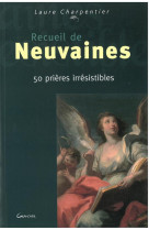 Recueil de neuvaines - 50 prières irrésistibles