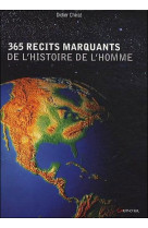 365 récits marquants de l'histoire de l'homme