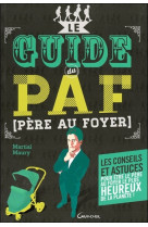 Le guide du paf - père au foyer