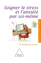 Soigner le stress et l'anxiété par soi-même