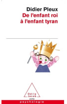 De l'enfant roi à l'enfant tyran