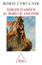 Parler d'amour au bord du gouffre