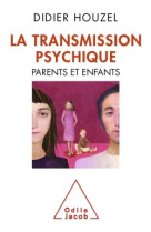 La transmission psychique