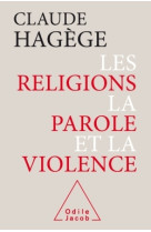 Les religions, la parole et la violence