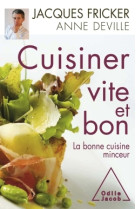 Cuisiner vite et bon