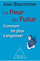 La peur du futur , comment ne plus s'angoisser